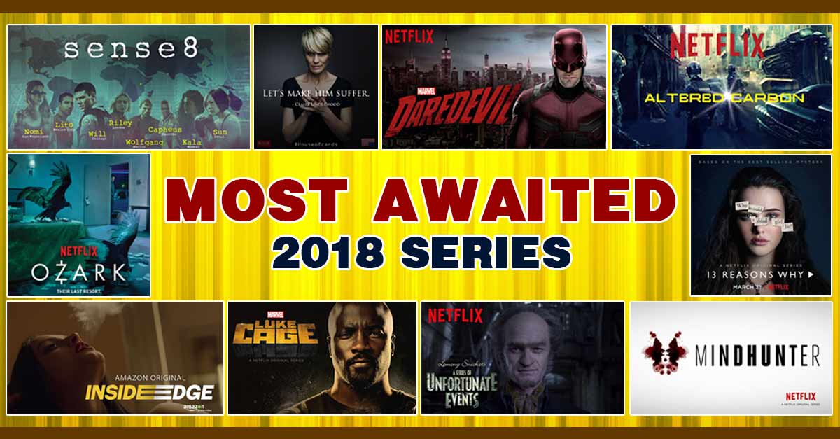 Highly-anticipated series of 2018