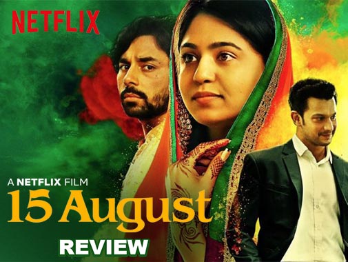 Netflix Original 15 August Review: The Slice of Life Film We Were Waiting For