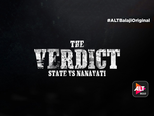 ALTBalaji brings Nanavati Murder to Streaming Audiences