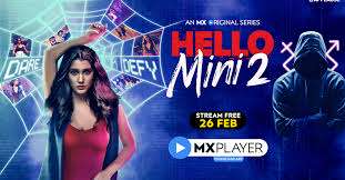 MX Player and Applause Entertainment drop the trailer of the highly anticipated ‘Hello Mini 2’ and this time, the dare is to stay alive